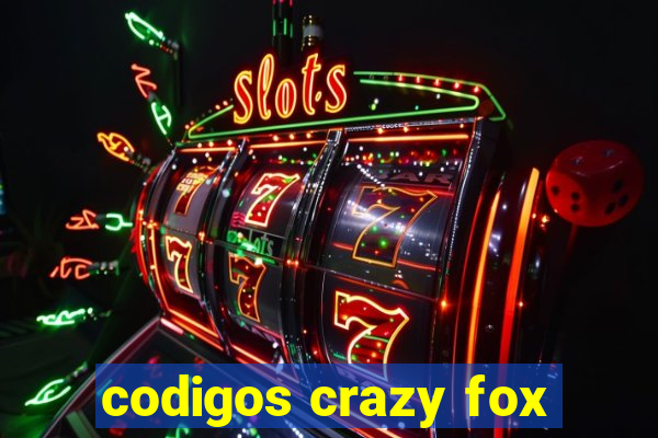 codigos crazy fox